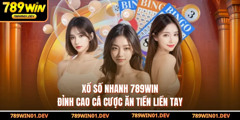 xổ số nhanh 789WIN